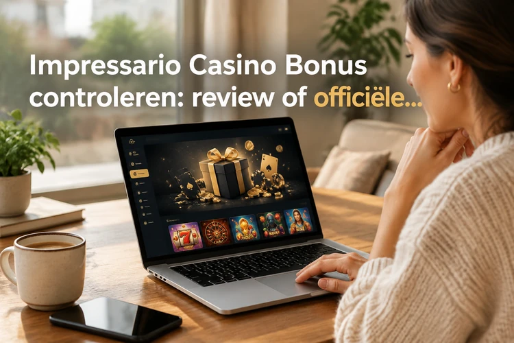 Impressario Casino Bonus controleren: review of officiële omgeving?