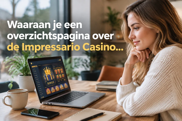 Waaraan je een overzichtspagina over de Impressario Casino Bonus herkent