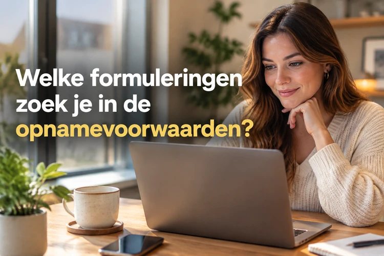 Welke formuleringen zoek je in de opnamevoorwaarden?